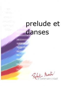 Prelude et danses 