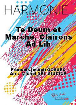 Te Deum et marche, clairons ad lib 