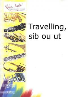 Travelling, sib ou ut 