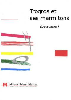 Trogros et ses marmitons 