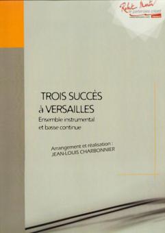 Trois Succes à Versailles 