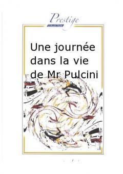 Une journee dans la vie de Mr Pulcini 
