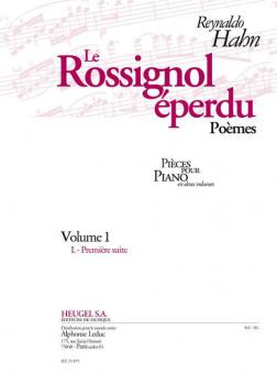 Le Rossignol Éperdu Vol. 1 (I. Première Suite) 