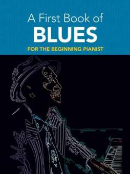 A First Book Of Blues for The Beginning Pianist 
