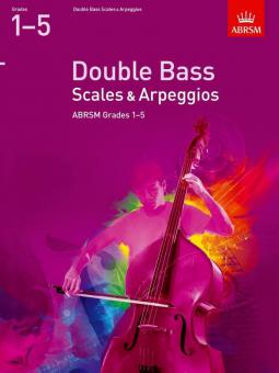 Double Bass Scales & Arpeggios, ABRSM Grades 1-5 
