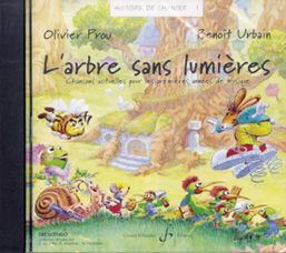 Histoire de Chanter Vol. 1: L'Arbre Sans Lumieres 