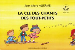 La Cle des Chants des Tout Petits 