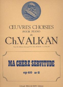 Ma Chere Servitude op. 60 No.2 