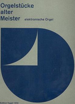 Orgelstücke alter Meister 
