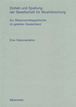 Einheit und Spaltung der Gesellschaft für Musikforschung 
