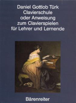 Clavierschule oder Anweisung zum Clavierspielen für Lehrer und Lernend 