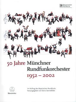 50 Jahre Münchner Rundfunkorchester 1952-2002 