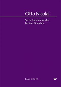 Sechs Psalmen für den Berliner Domchor 