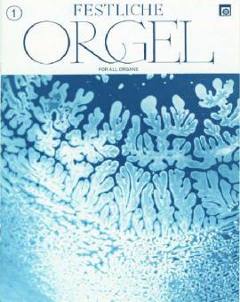 Festliche Orgel Heft 1 