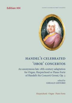 Handel's Celebrated 'Oboe' Concertos Op. 3 