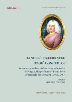 Handel's Celebrated 'Oboe' Concertos Op. 3 