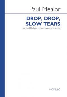 Drop, Drop, Slow Tears 