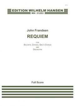 Requiem for Soloists, Chorus, Girl's Chorus and Orchestra 
