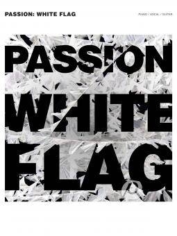 Passion: White Flag 