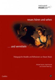 Neues hören und sehen ... und vermitteln 