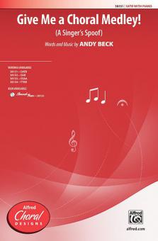Give Me A Choral Medley! Standard