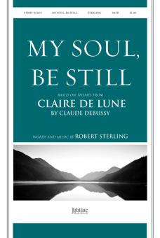 My Soul, Be Still 