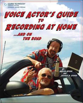 Voice Actor's Guide To Recording At Home And On The Road 