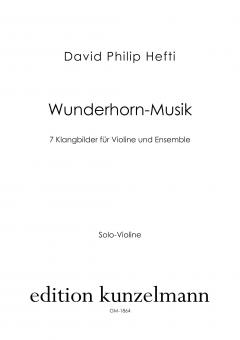 Wunderhorn-Musik, 7 Klangbilder für Violine und Ensemble 