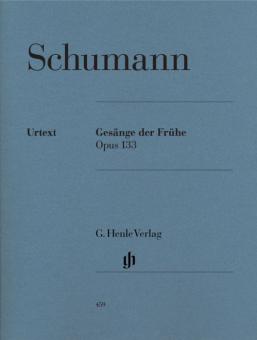 Gesänge der Frühe op. 133 
