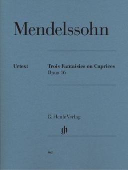 Trois Fantaisies ou Caprices op. 16 