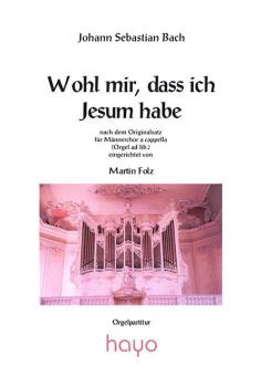 Wohl mir, dass ich Jesum habe, OrgelP 