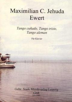 Tango cunado, Tango triste, Tango aleman 