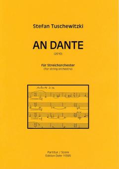 AN DANTE für Streichorchester (2010) 