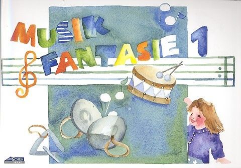 Musik-Fantasie 1: Schülerheft geheftet 