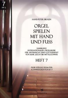 Orgel spielen mit Hand und Fuß Heft 7 