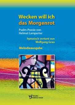 Wecken will ich das Morgenrot 