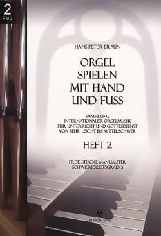 Orgel spielen mit Hand und Fuß Heft 2 