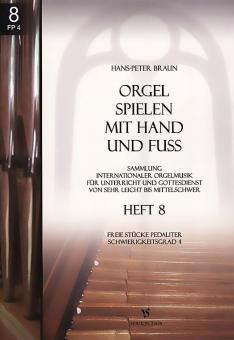 Orgel spielen mit Hand und Fuß Heft 8 