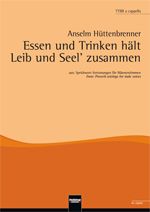 Essen und Trinken hält Leib und Seel' zusammen 