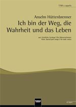 Ich bin der Weg, die Wahrheit und das Leben 