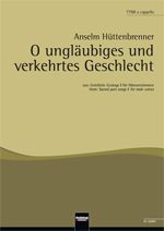 O ungläubiges und verkehrtes Geschlecht 