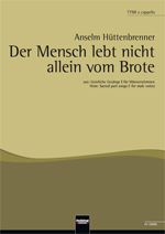 Der Mensch lebt nicht allein vom Brote 