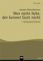 Wer nicht liebt, der kennet Gott nicht 