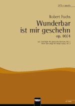 Wunderbar ist mir geschehn op. 80/4 