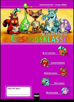 Leitfaden Gesangsklasse - Schülerheft 