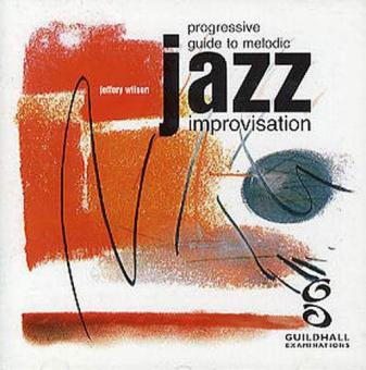 Progressive Guide to Melodic Jazz Improvisation (CD) 