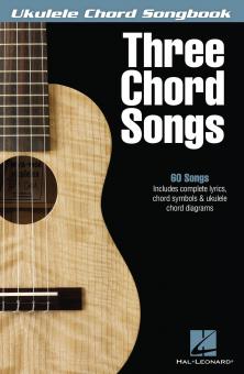 Ukulele Chord Songbook: Three Chord Songs 