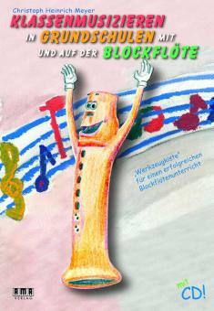 Klassenmusizieren in Grundschulen mit und auf der Blockflöte 
