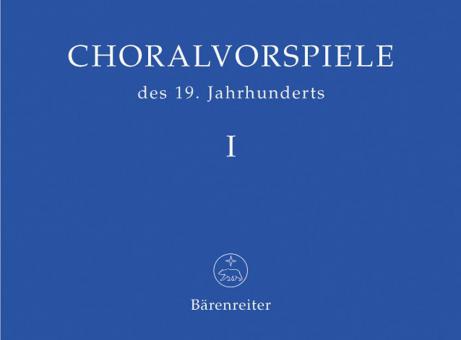 Choralvorspiele des 19. Jahrhunderts, 1-4 