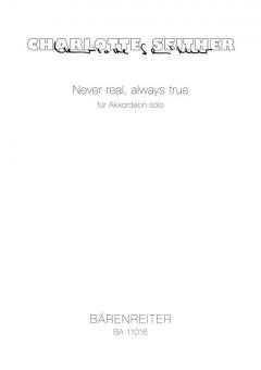 Never real, always true 